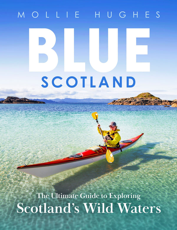 Blue Scotland : Scotland's wild waters