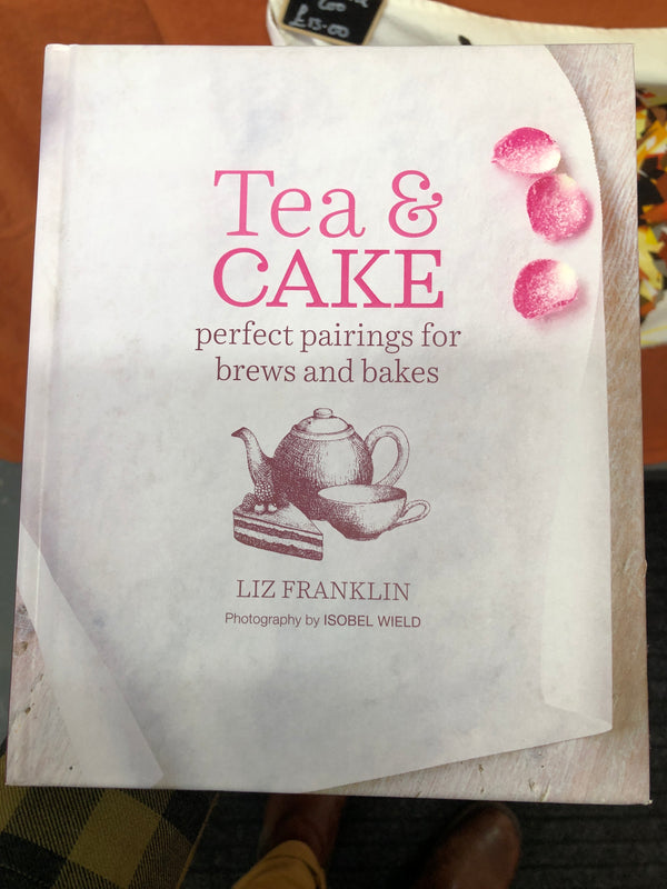Tea & Cake: Perfect Pairings for Brews and Bakes
