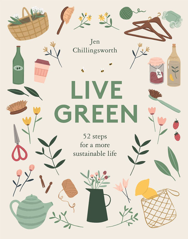 Live Green: 52 Steps For A More Sustainable Life